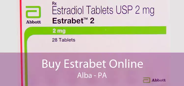 Buy Estrabet Online Alba - PA