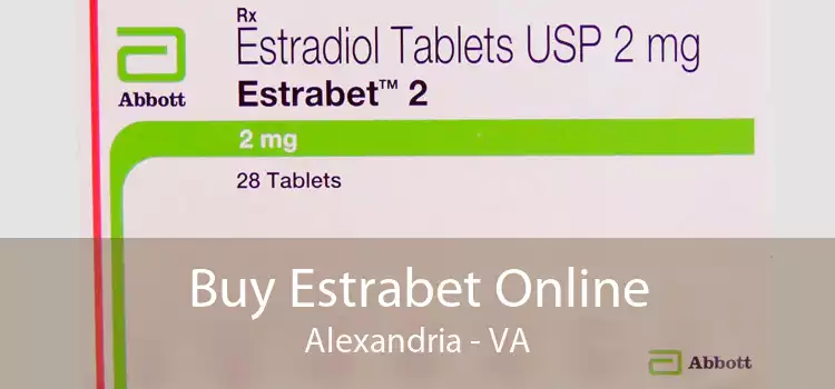 Buy Estrabet Online Alexandria - VA