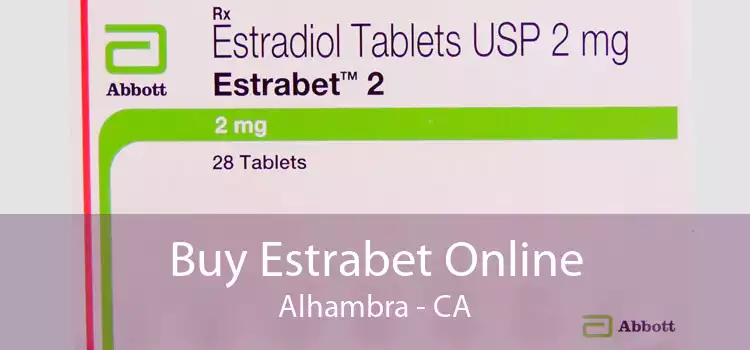 Buy Estrabet Online Alhambra - CA