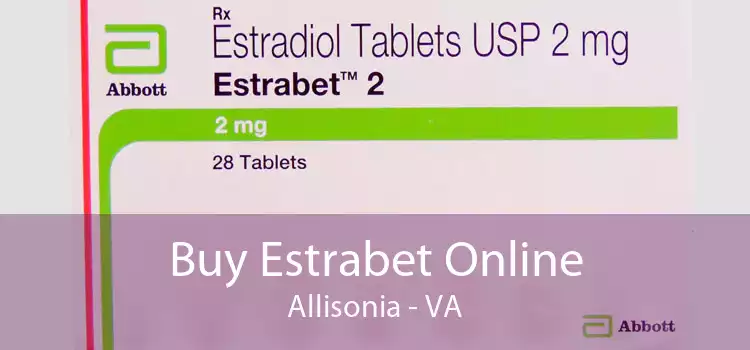 Buy Estrabet Online Allisonia - VA