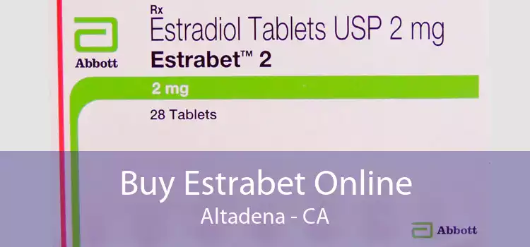 Buy Estrabet Online Altadena - CA