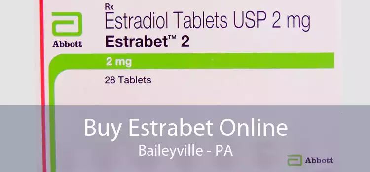 Buy Estrabet Online Baileyville - PA