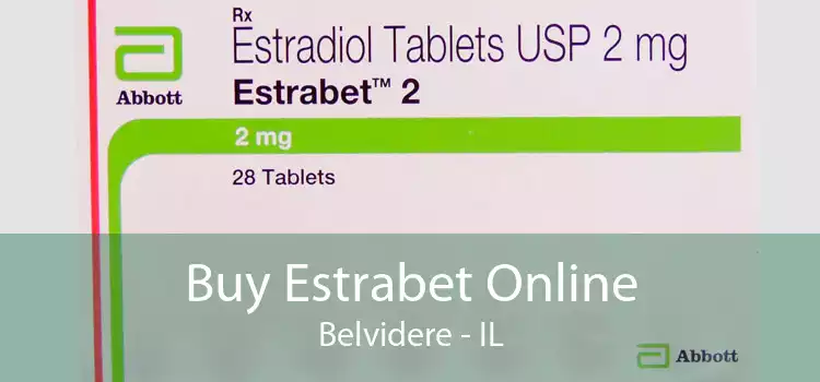 Buy Estrabet Online Belvidere - IL