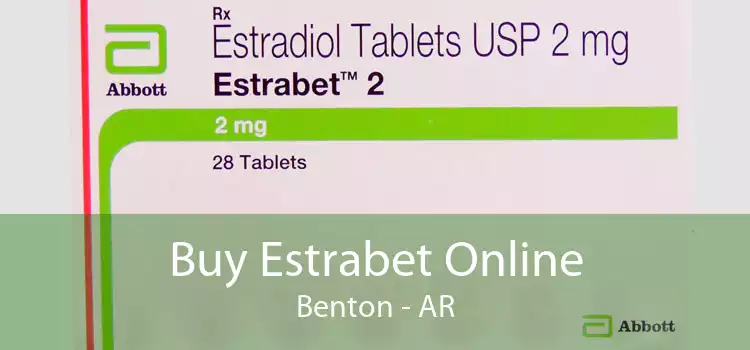 Buy Estrabet Online Benton - AR