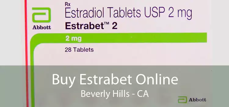 Buy Estrabet Online Beverly Hills - CA