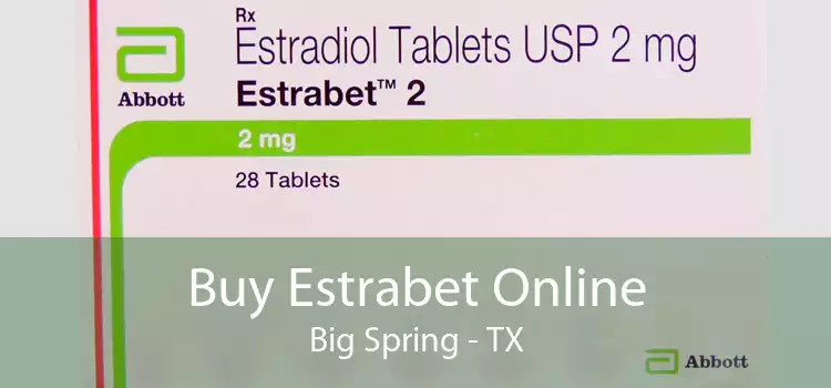 Buy Estrabet Online Big Spring - TX
