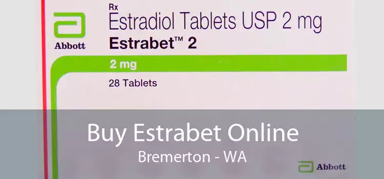 Buy Estrabet Online Bremerton - WA