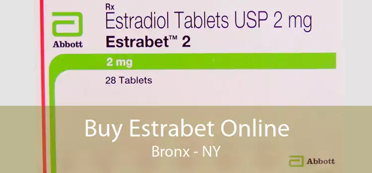 Buy Estrabet Online Bronx - NY