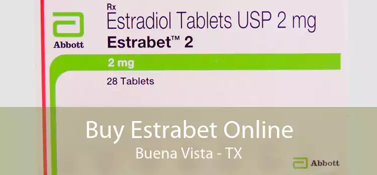 Buy Estrabet Online Buena Vista - TX