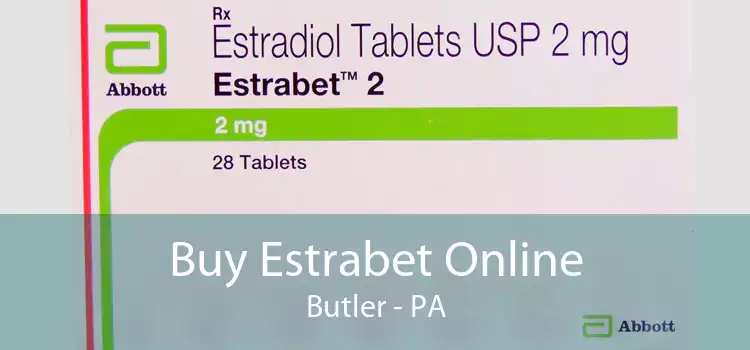 Buy Estrabet Online Butler - PA