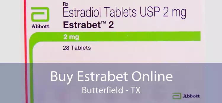Buy Estrabet Online Butterfield - TX