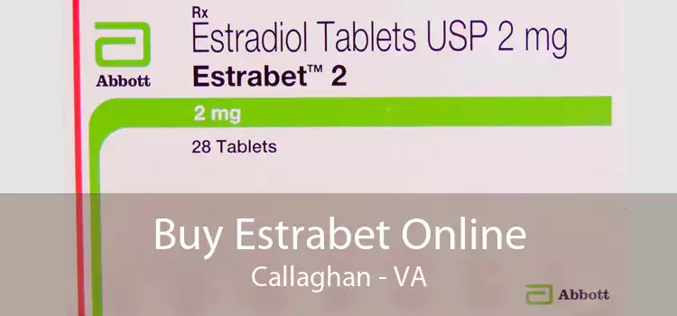 Buy Estrabet Online Callaghan - VA