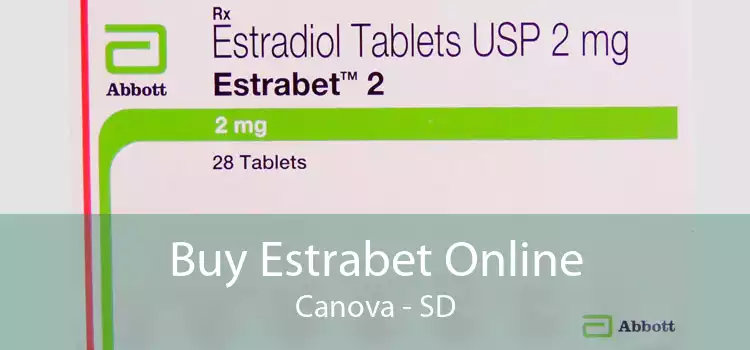 Buy Estrabet Online Canova - SD