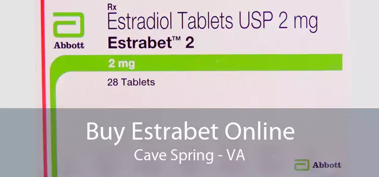 Buy Estrabet Online Cave Spring - VA