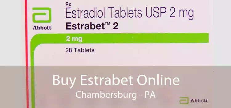 Buy Estrabet Online Chambersburg - PA