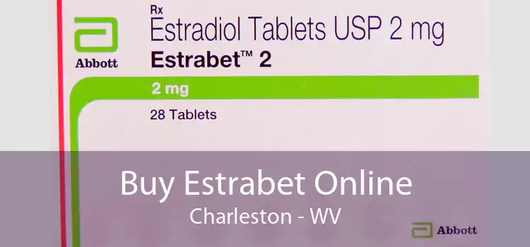 Buy Estrabet Online Charleston - WV