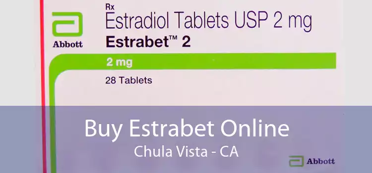 Buy Estrabet Online Chula Vista - CA