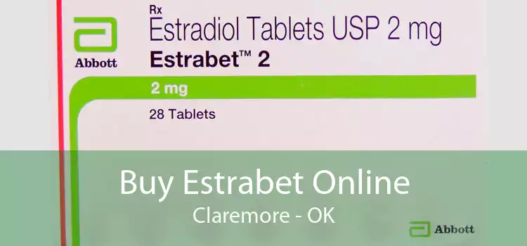 Buy Estrabet Online Claremore - OK