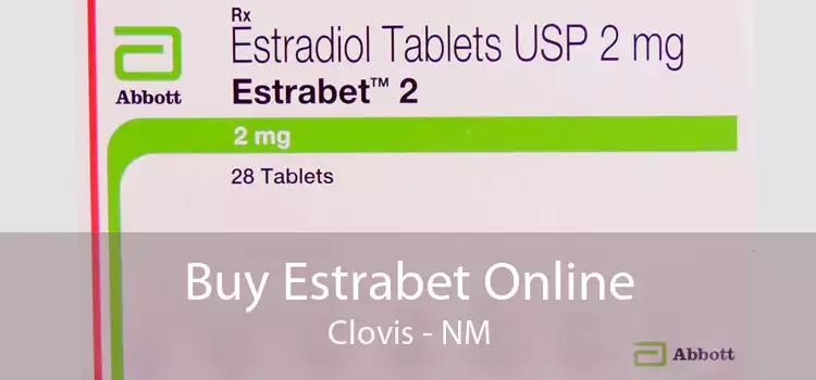 Buy Estrabet Online Clovis - NM