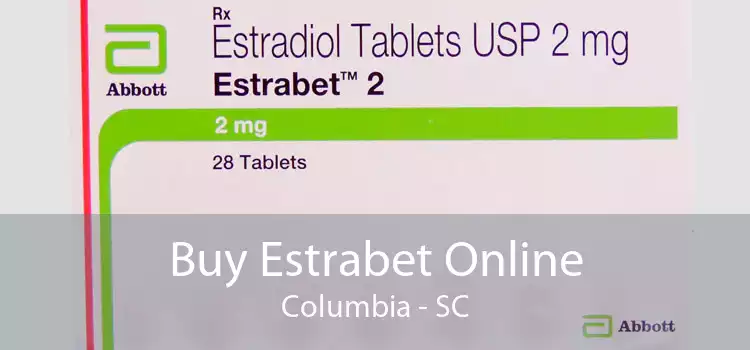 Buy Estrabet Online Columbia - SC