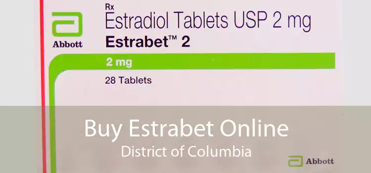 Buy Estrabet Online District of Columbia