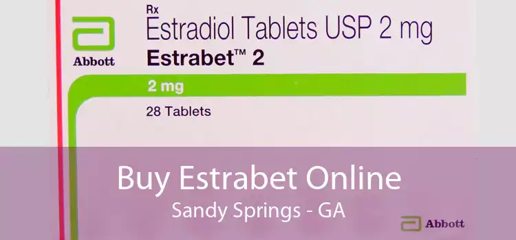 Buy Estrabet Online Sandy Springs - GA